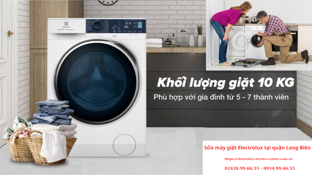 Sửa máy giặt Electrolux tại Quận Long Biên Uy Tín 