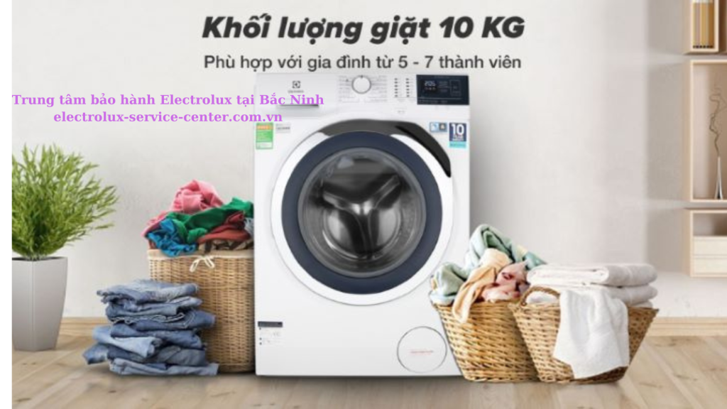 Trung tâm bảo hành Electrolux tại Bắc Ninh