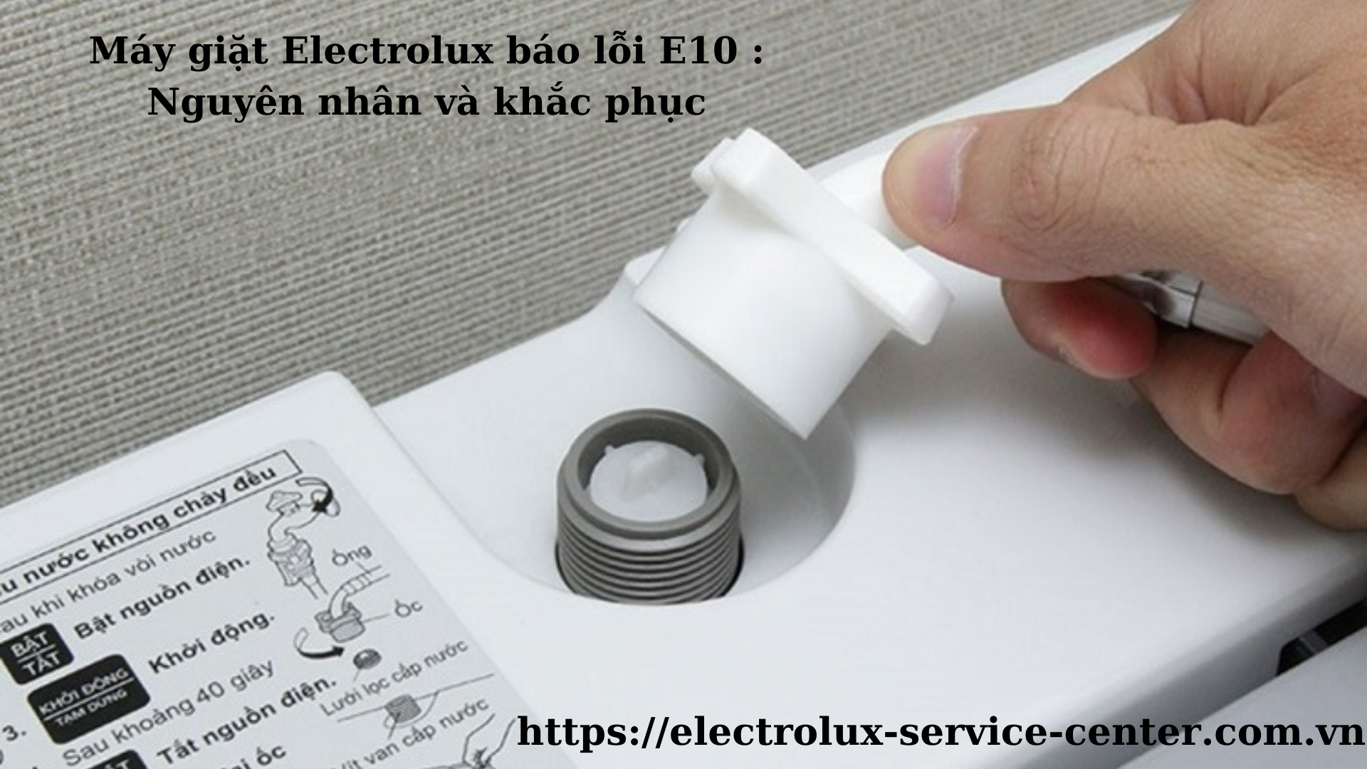 Máy giặt Electrolux báo lỗi E10 : Nguyên nhân và khắc phục