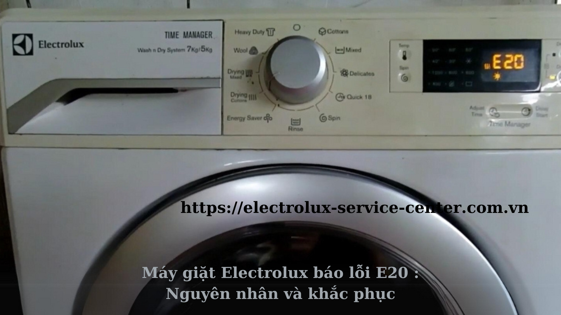 Máy giặt Electrolux báo lỗi E20 : Nguyên nhân và khắc phục