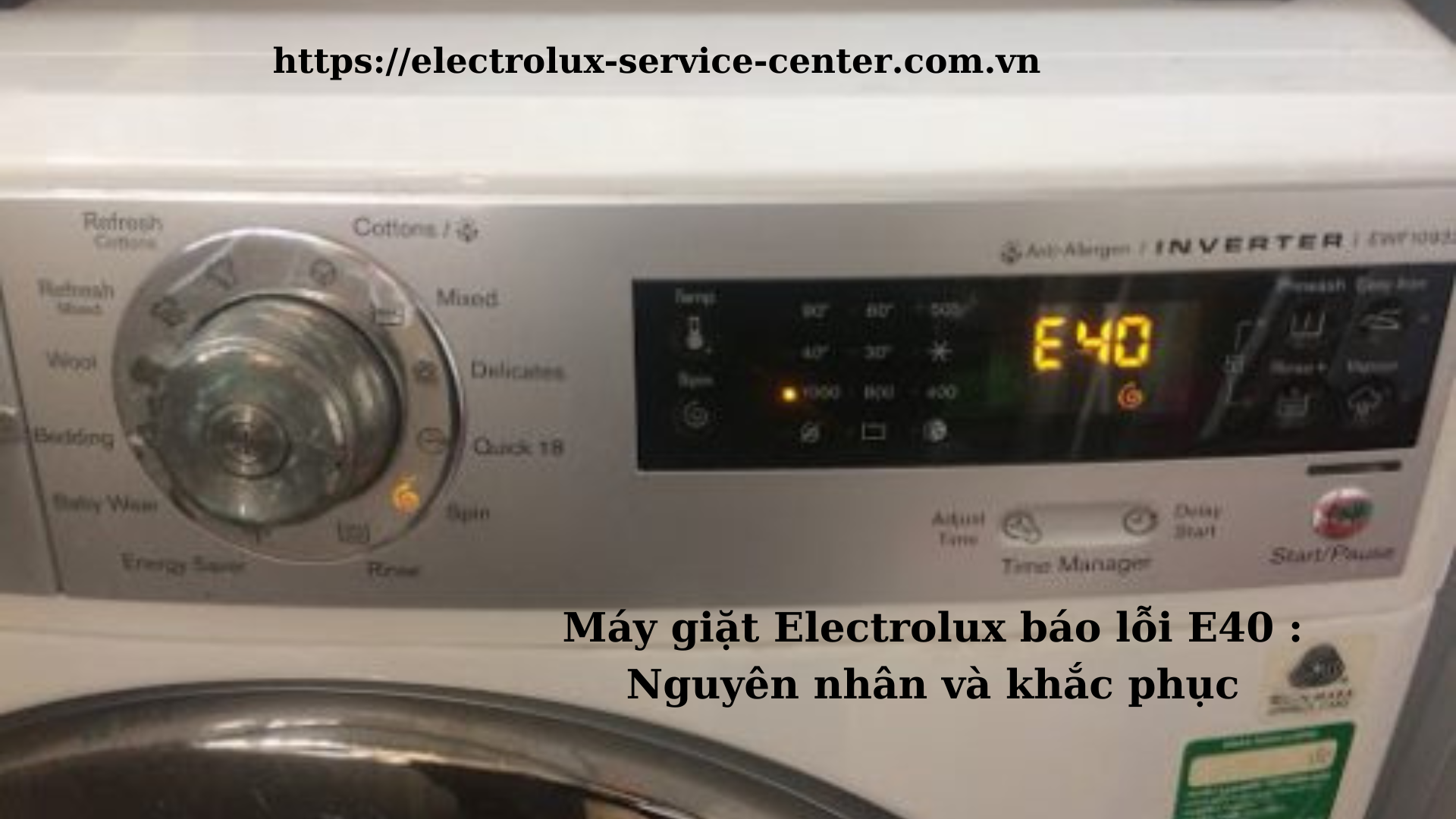 Máy giặt Electrolux báo lỗi E40 : Nguyên nhân và khắc phục