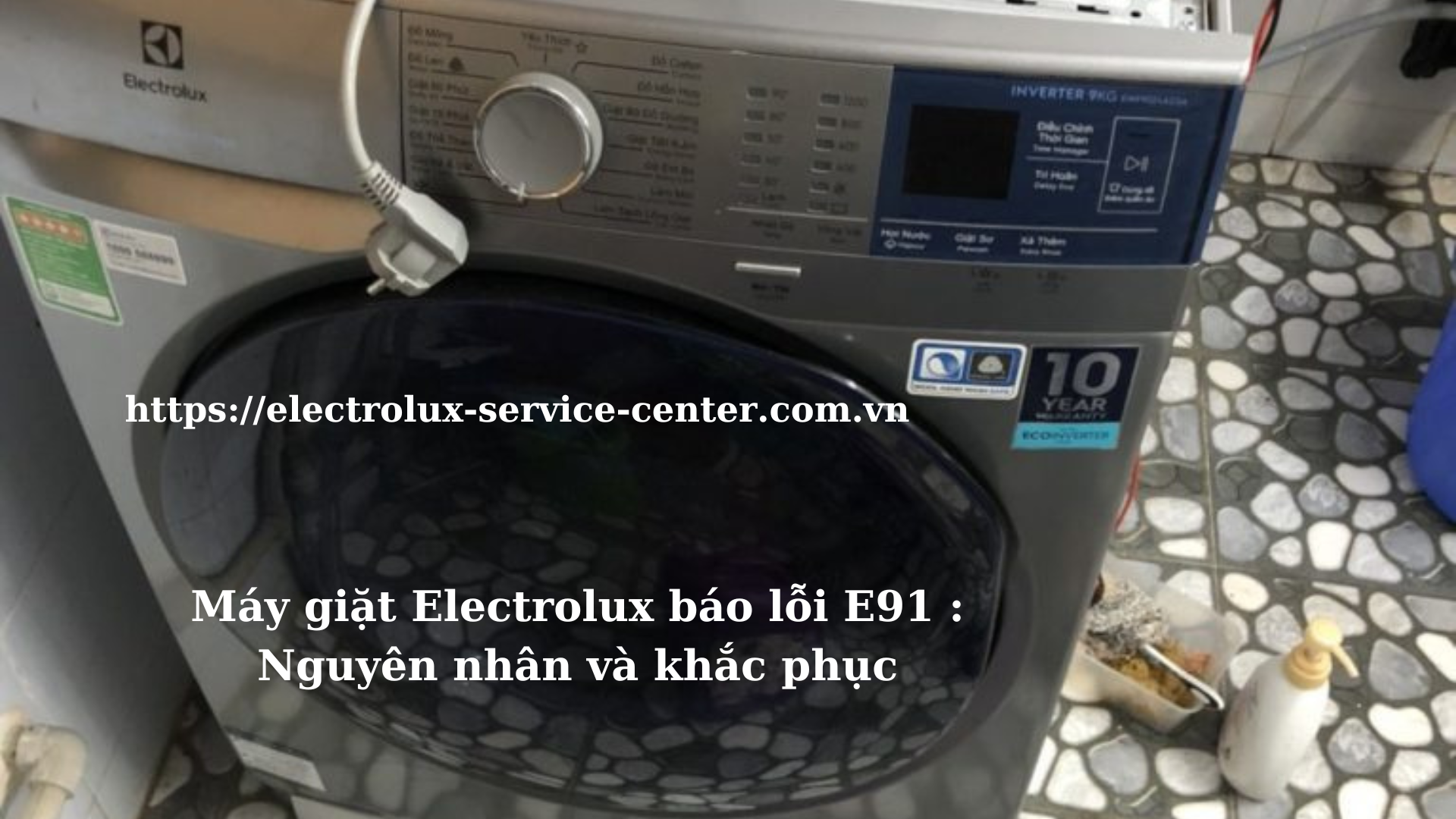 Máy giặt Electrolux báo lỗi E91 : Nguyên nhân và khắc phục