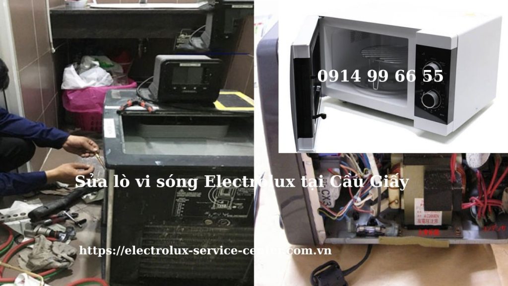 Thông tin liên hệ sửa lò vi sóng Electrolux tại Cầu Giấy