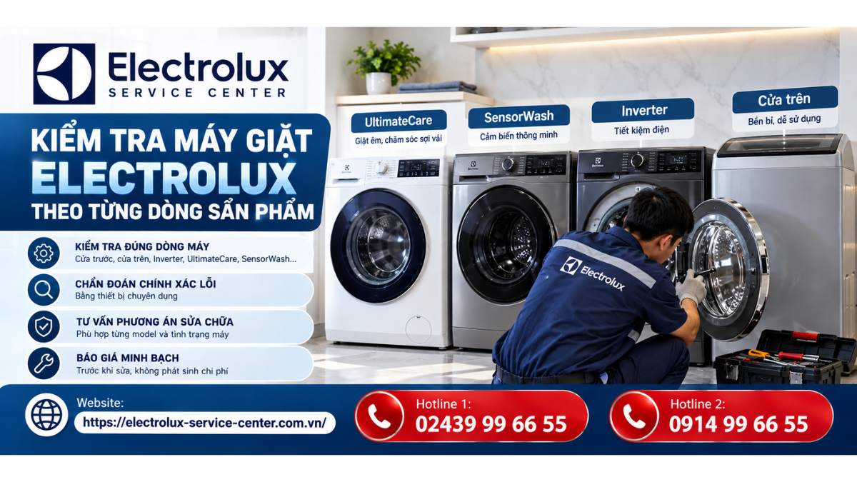 Kiểm tra máy giặt Electrolux theo từng dòng sản phẩm Website: https://electrolux-service-center.com.vn/