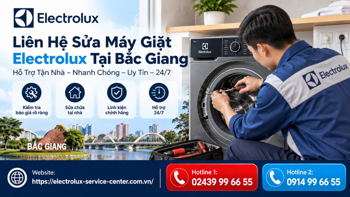 Liên Hệ Sửa Máy Giặt Electrolux Tại Bắc Giang Website: https://electrolux-service-center.com.vn/